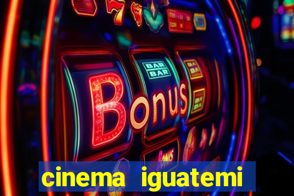 cinema iguatemi porto alegre